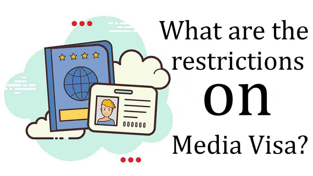 What are the restrictions on Media Visa?