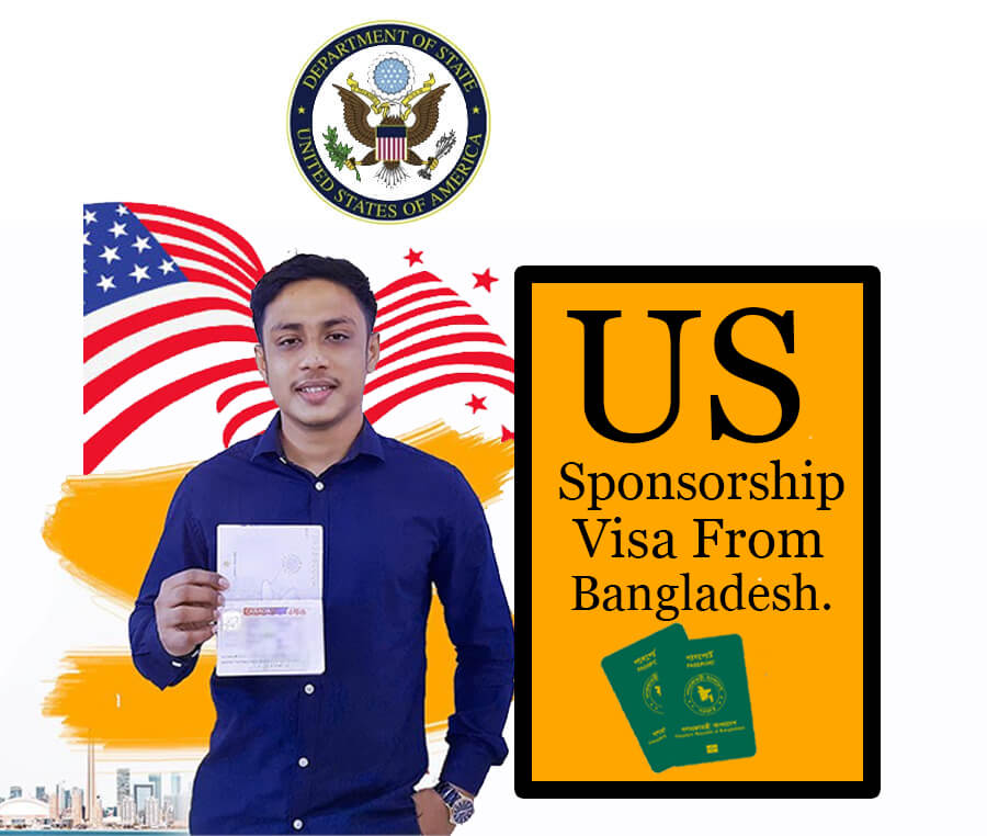 How to apply for US Sponsorship Visa From Bangladesh.